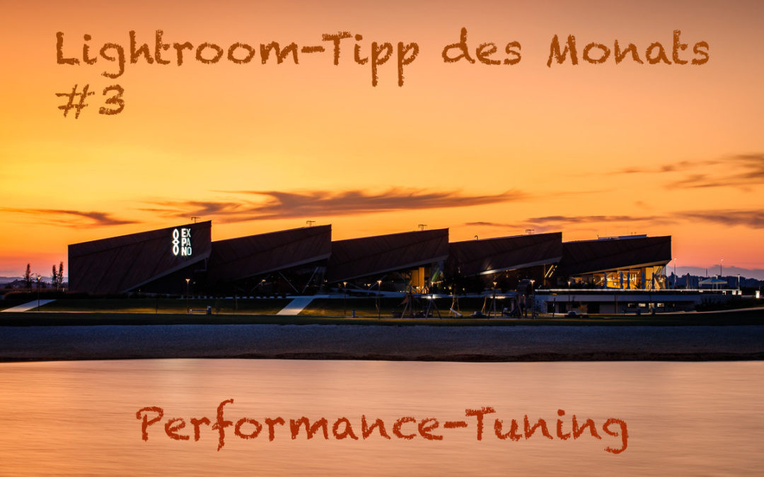 Lightroom-Tipp #3: „Performance-Tuning“