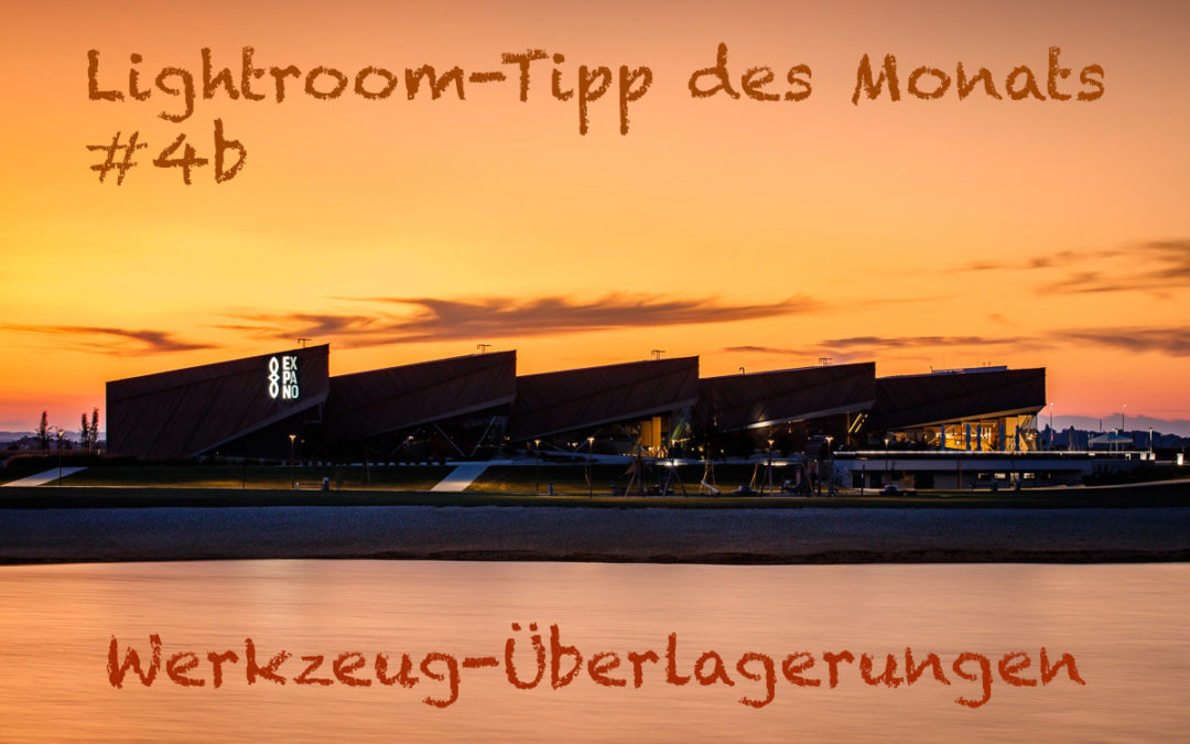 Lightroom-Tipp #4b: „Werkzeugüberlagerungen“