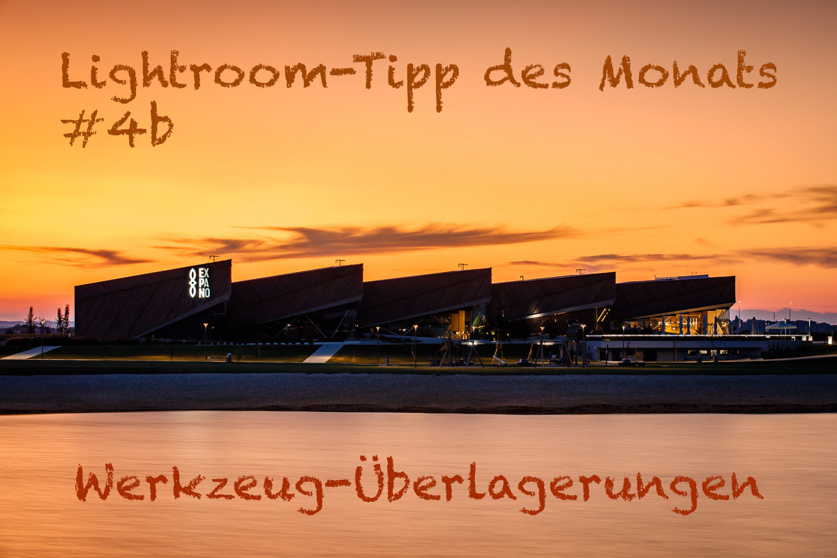 Lightroom-Tipp #4b: "Werkzeugüberlagerungen" LTM004b 00 Header - Lightroom-Tipp #4b: "Werkzeugüberlagerungen"