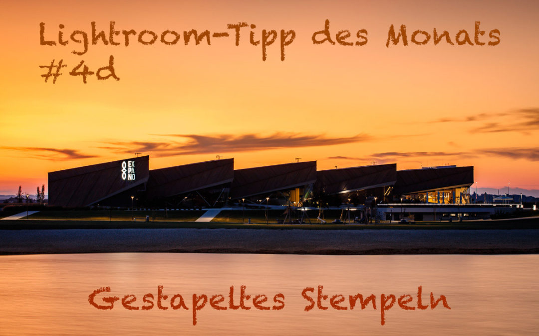 Lightroom-Tipp #4d: „Stempel-Stapel“